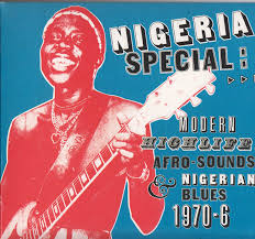 Nigeria Special Modern Highlife Afrosounds  Nigerian Blues 19706