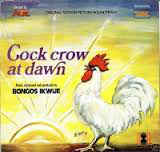Cock Crow At Dawn