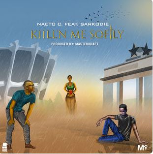 Kill’N Me Softly Ft. Sarkodie
