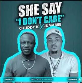 She Say I Dont Care Ft. Jumabee