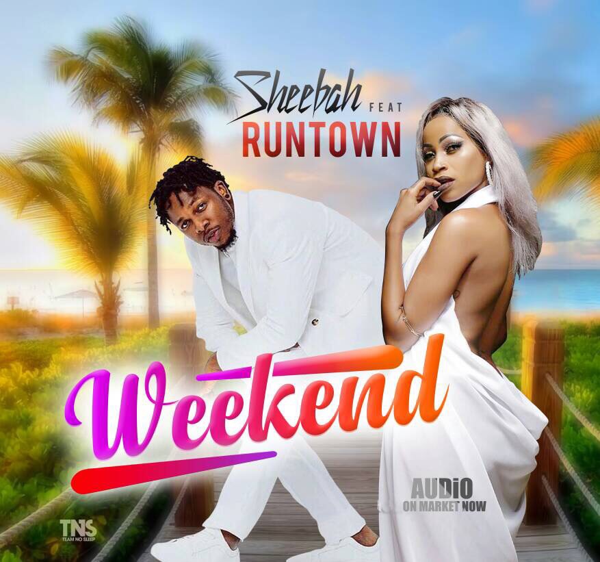 Weekend Ft Sheebah
