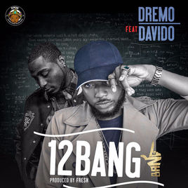 12 Bang -  Ft Davido