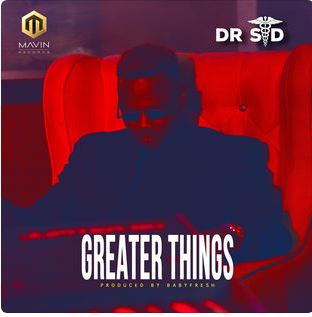 Dr Sid - Greater Things