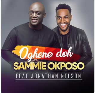 Oghene Doh Ft Jonathan Nelson