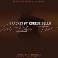 Ft. Korede Bello – Just Like That
