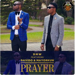 Dmw Feat. Davido & Mayorkun - Prayer.