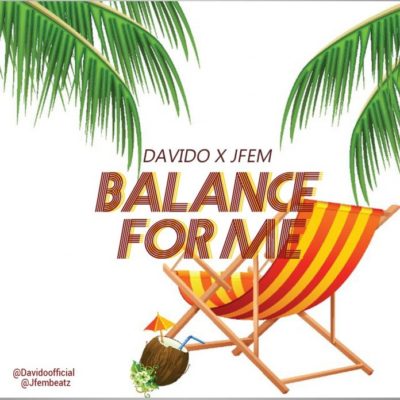 Davido X Jfem - Balance For Me