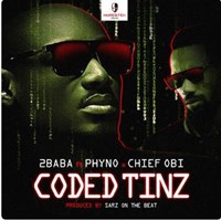 Coded Tinz (Feat. Phyno & Chief Obi)