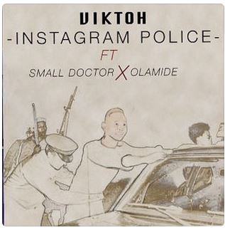 Instagram Police (Feat. Olamide & Small Doctor)