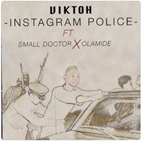 Instagram Police (Feat. Olamide & Small Doctor)