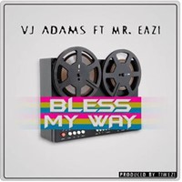 Bless My Way (Feat. Mr Eazi)