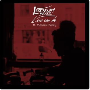 Love Can Do (Feat. Maleek Berry)