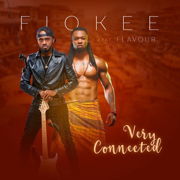 Fiokee Ft. Flavour - Very Connected.