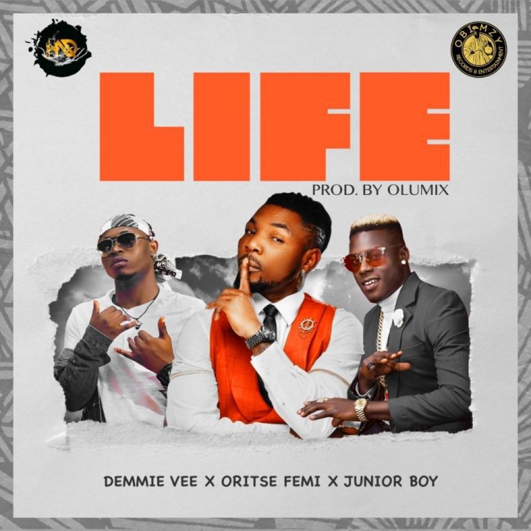 Ft. Oritse Femi & Junior Boy – Life