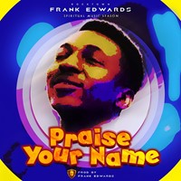 Praise Your Name