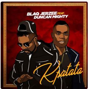 Blaq Jerzee - Kpatata  Ft Duncan Mighty