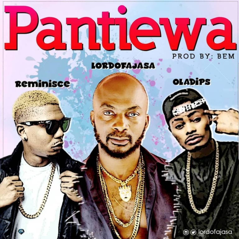 Lord Of Ajasa – Pantiewa Ft. Reminisce & Oladips