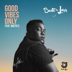 Naeto C  - Good Vibes Only