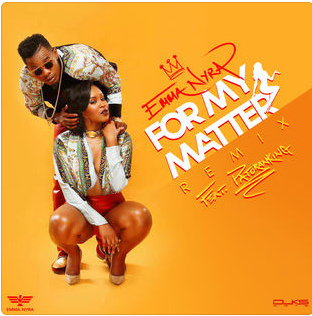 For My Matter (Remix) [Feat. Patoranking]