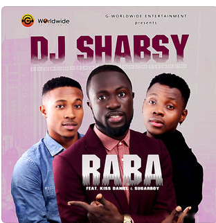 Raba (Feat. Kiss Daniel &amp; Sugarboy)