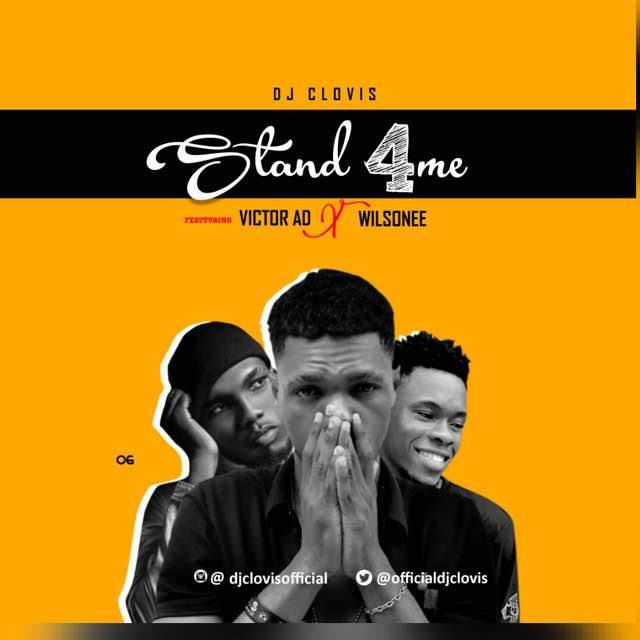 Dj-Clovis-Stand-4Me-Ft.-Victor-Ad-Wilsonee