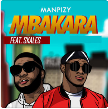 Manpizy  (Feat. Skales) - Mbakara