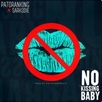 No Kissing Baby (Feat. Sarkodie)