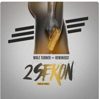 2 Sekon (Feat. Reminisce)