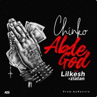 Able God (Feat. Lil Kesh & Zlatan)