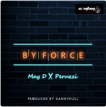 By Force (Feat. Peruzzi)
