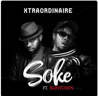 Xtraordinaire - Soke (Feat. Runtown)