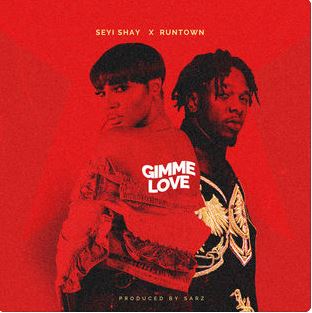 Gimme Love (Feat. Runtown)