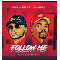 Follow Me - Guccimaneko & Olamide