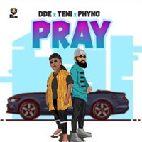 Dde - Pray ((Feat. Teni & Phyno))