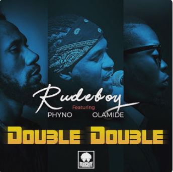 Double Double (Feat. Phyno & Olamide)