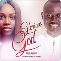 Glorious God (Feat. Glowreeyah Braimah)
