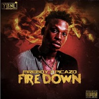 Fire Down -  Ft Picazo
