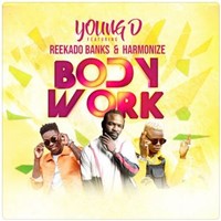 Young D - Body Work (Feat. Reekado Banks & Harmonize)