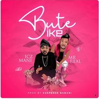 Icz Mani - Bute Ike (Feat. Mr Real)