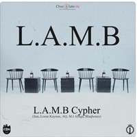 L.A.M.B. Cypher (Feat. Loose Kaynon, Aq, M.I Abaga & Blaqbonez)