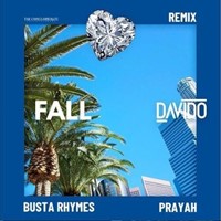 Fall (Remix) Ft. Busta Rhymes X Prayah