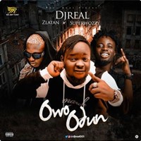 Dj Real - Odun (Feat. Zlatan & Superwozzy)