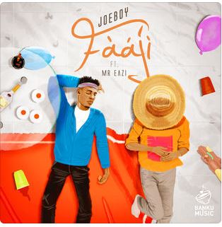 Joeboy - Fààjí (Feat. Mr Eazi)