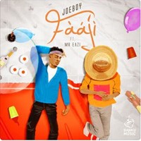 Joeboy - Fààjí (Feat. Mr Eazi)