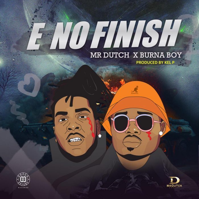 E No Finish Ft. Burna Boy