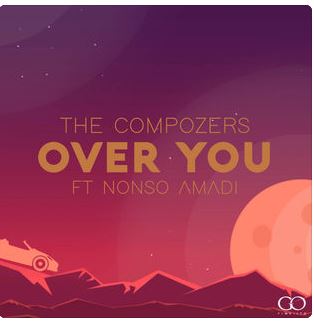 The Compozers - Over You (Feat. Nonso Amadi)