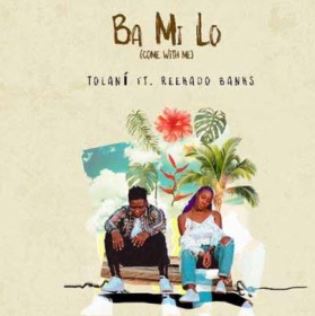 Tolani Otedola - Ba Mi Lo Ft. Reekado Banks
