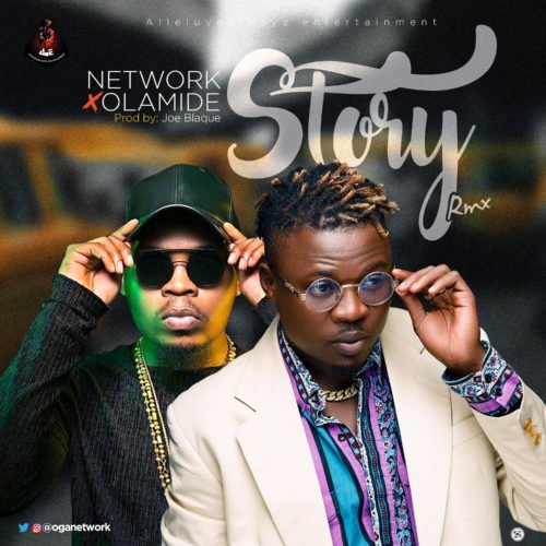 Network Ft Olamide - Story Remix (Prod. Joeblack)