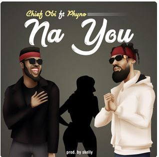 Na You (Feat. Phyno)