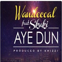 Aye Dun (Feat. Skuki)